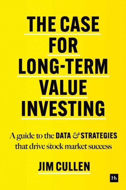 Jim Cullen - Case for Long-Term Value Investing, E-bok