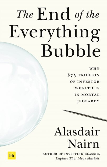 Alasdair Nairn - End of the Everything Bubble, E-bok