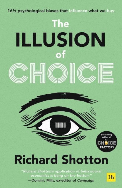 Richard Shotton - Illusion of Choice, E-bok