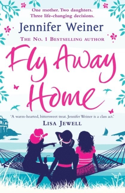 Jennifer Weiner - Fly Away Home, E-bok