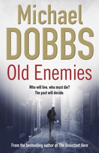 Michael Dobbs - Old Enemies, E-bok