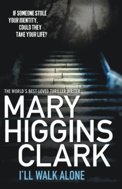 Mary Higgins Clark - I'll Walk Alone, E-bok