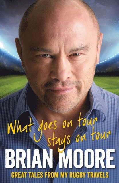 Brian Moore - What Goes on Tour Stays on Tour, E-bok