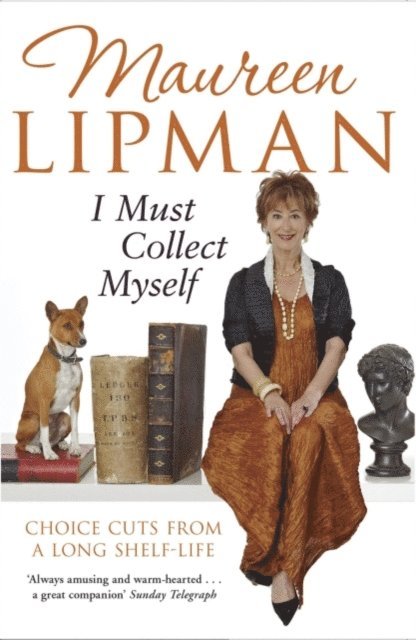 Maureen Lipman - I Must Collect Myself, E-bok