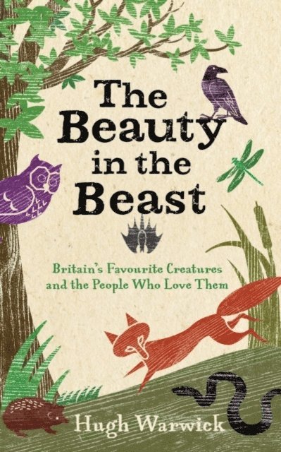 Hugh Warwick - Beauty in the Beast, E-bok