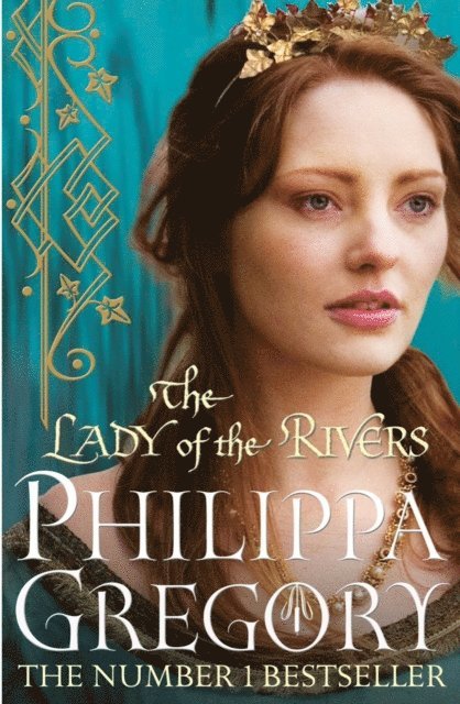 Philippa Gregory - Lady of the Rivers, E-bok