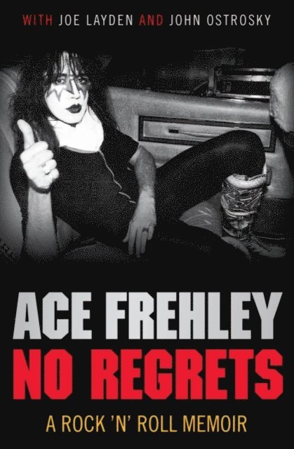 Ace Frehley - No Regrets, E-bok