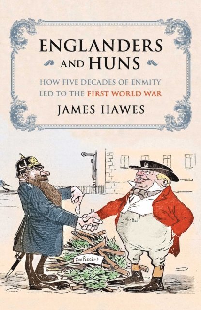 James Hawes - Englanders and Huns, E-bok