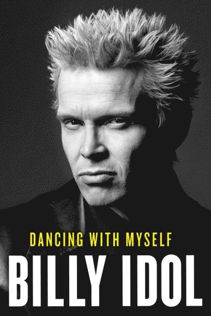 Billy Idol - Dancing with Myself, E-bok