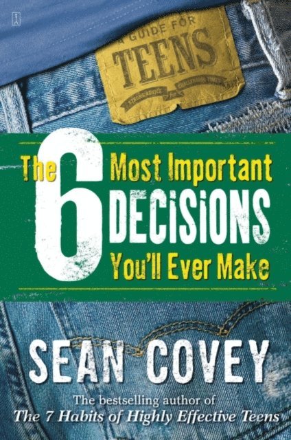 Sean Covey - 6 Most Important Decisions You'll Ever Make, E-bok. Tillgänglighet: Lägg i varukorg