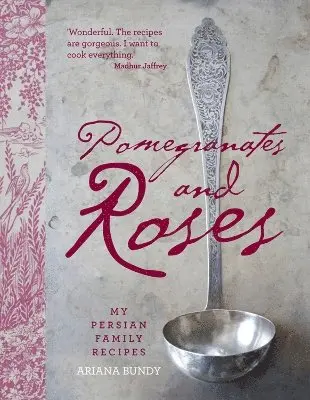 Ariana Bundy - Pomegranates and Roses, Inbunden. Tillgänglighet: Tillfälligt slut