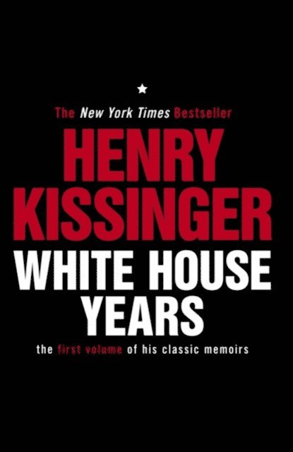 Henry Kissinger - White House Years, E-bok