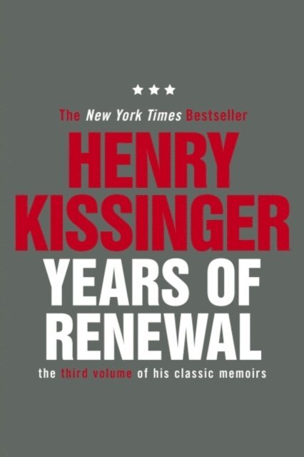 Henry Kissinger - Years of Renewal, E-bok