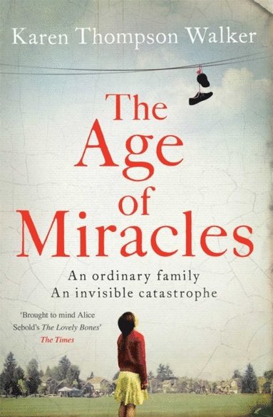 Karen Thompson Walker - Age of Miracles, E-bok