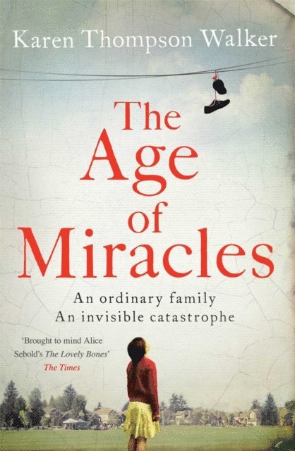 Karen Thompson Walker - Age of Miracles, E-bok