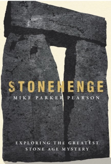 Mike Parker Pearson - Stonehenge, E-bok