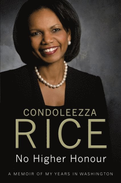Condoleezza Rice - No Higher Honour, E-bok