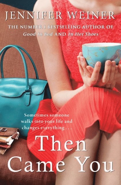 Jennifer Weiner - Then Came You, E-bok