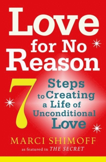 Marci Shimoff - Love For No Reason, E-bok. Tillgänglighet: Lägg i varukorg