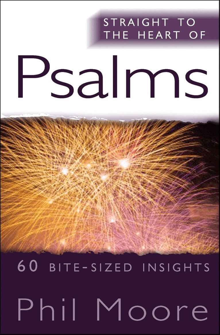 Phil Moore - Straight to the Heart of Psalms, Häftad. Tillgänglighet: Lägg i varukorg