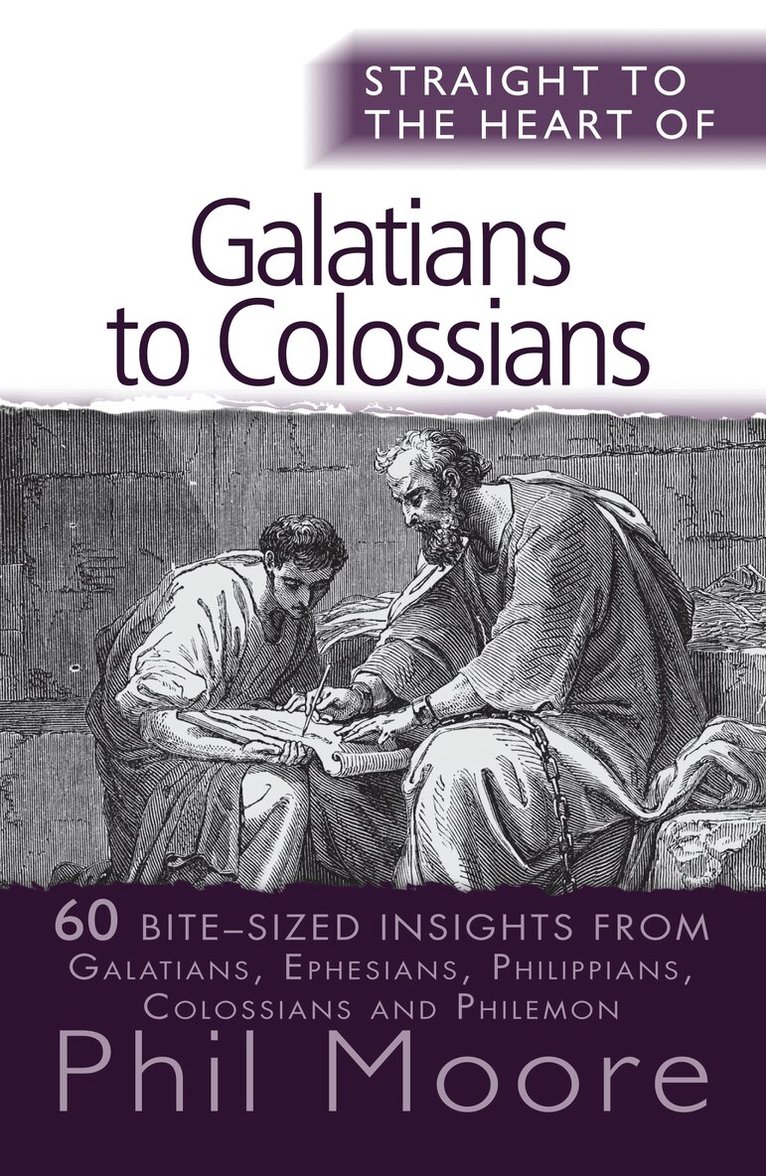 Phil Moore - Straight to the Heart of Galatians to Colossians, Häftad. Tillgänglighet: Lägg i varukorg