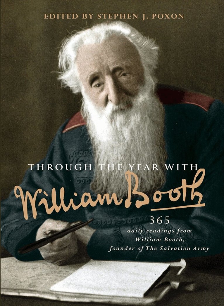 Stephen Poxon - Through the Year with William Booth, Inbunden. Tillgänglighet: Tillfälligt slut