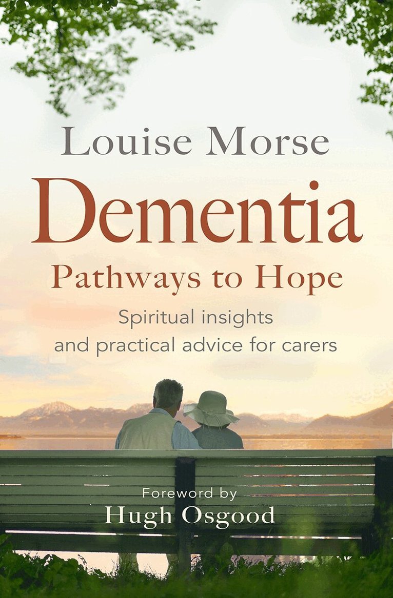 Louise Morse - Dementia: Pathways to Hope, Häftad. Tillgänglighet: Tillfälligt slut