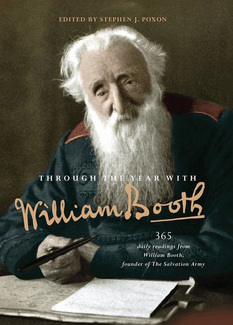 Stephen Poxon - Through the Year with William Booth, Häftad. Tillgänglighet: Lägg i varukorg