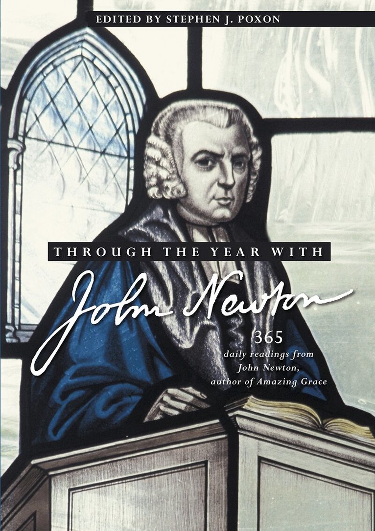 Stephen Poxon, Stephen Poxon - Through the Year with John Newton, Inbunden. Tillgänglighet: Lägg i varukorg