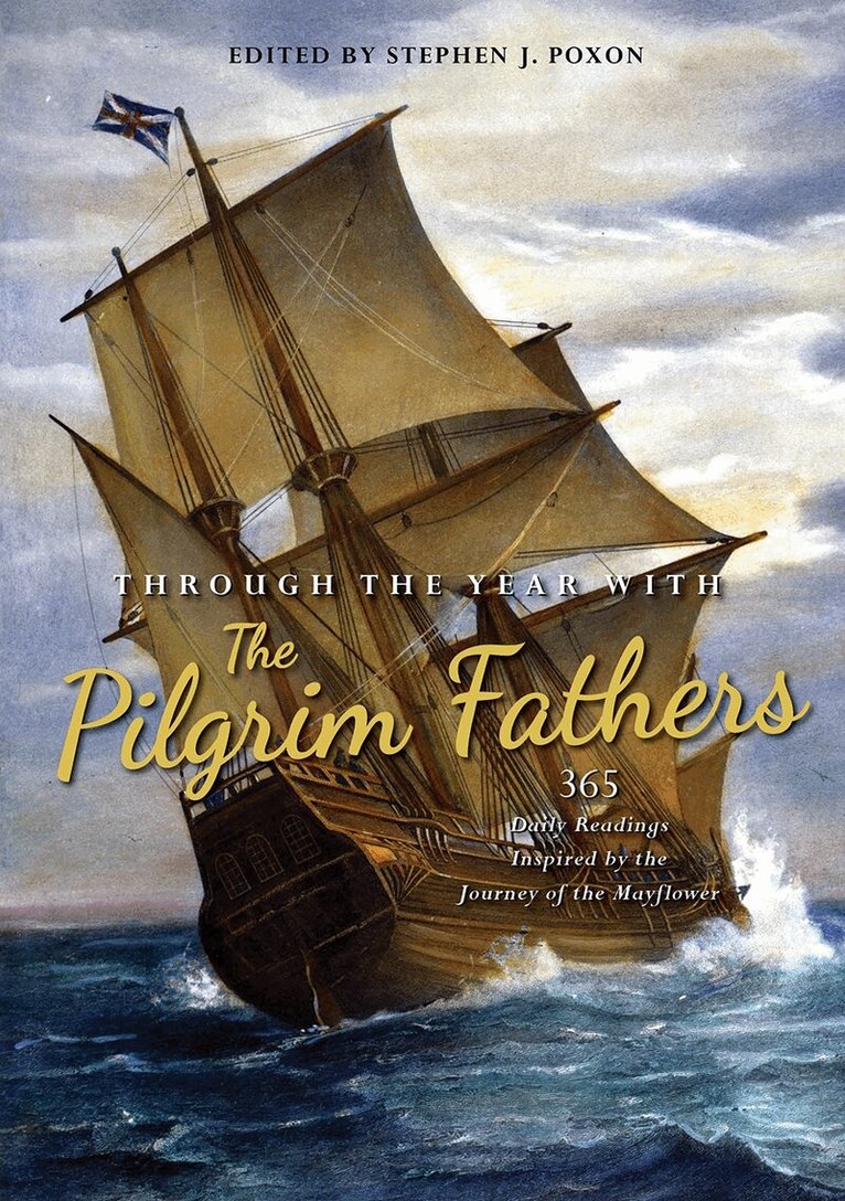 Stephen Poxon, Stephen Poxon - Through the Year with the Pilgrim Fathers, Häftad. Tillgänglighet: Lägg i varukorg