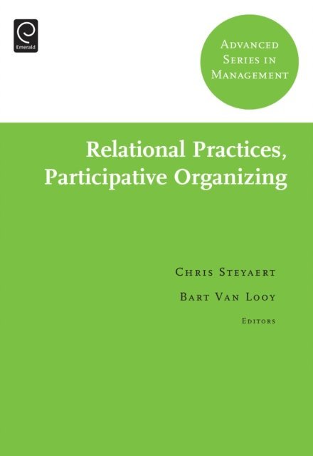 Bart Van Looy, Chris Steyaert - Relational Practices, Participative Organizing, E-bok