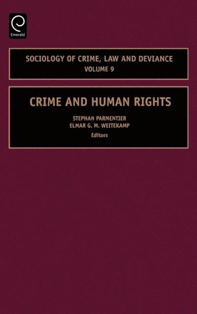 Mathieu Deflem, Elmar G. M. Weitekamp, Stephen Parmentier - Crime and Human Rights, E-bok