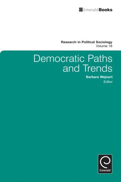 Barbara Wejnert - Democratic Paths and Trends, E-bok