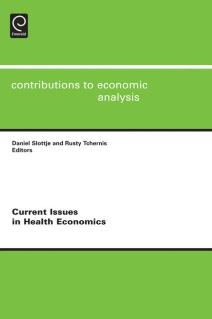 Rusty Tchernis, Daniel Slottje - Current Issues in Health Economics, E-bok