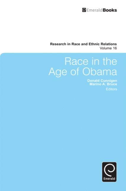 Marino A. Bruce, Donald Cunnigen - Race in the Age of Obama, E-bok