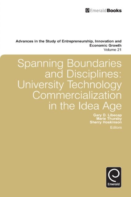 Sherry Hoskinson, Marie Thursby, Gary D. Libecap - Spanning Boundaries and Disciplines, E-bok