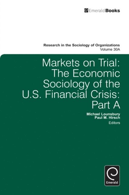 Paul M. Hirsch, Michael Lounsbury - Markets On Trial, E-bok