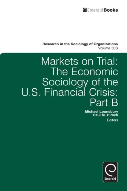 Paul M. Hirsch, Michael Lounsbury - Markets On Trial, E-bok