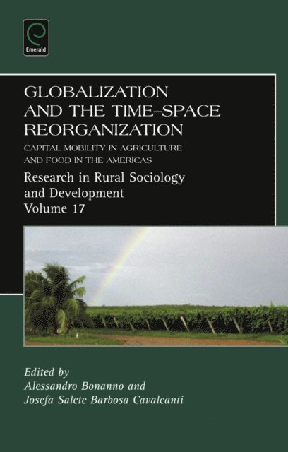 Josefa Salete Barbosa Cavalcanti, Alessandro Bonanno - Globalization and the Time-space Reorganization, E-bok