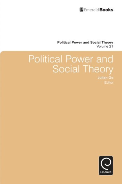Julian Go - Political Power and Social Theory, E-bok