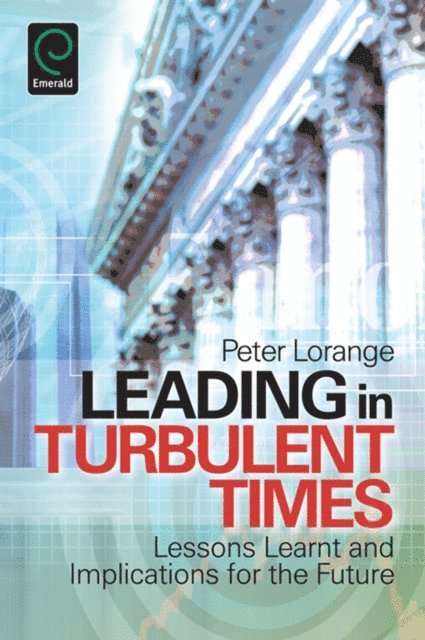 Peter Lorange - Leading in Turbulent Times, E-bok