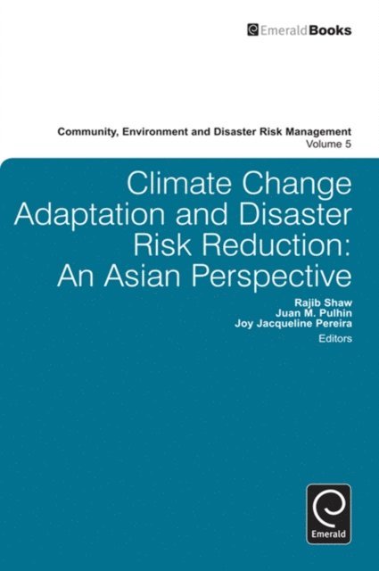 Joy Pereira, Juan Pulhin, Rajib Shaw - Climate Change Adaptation and Disaster Risk Reduction, E-bok