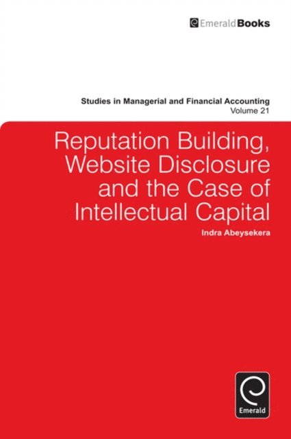 Indra Abeysekera - Reputation Building, Website Disclosure & The Case of Intellectual Capital, E-bok