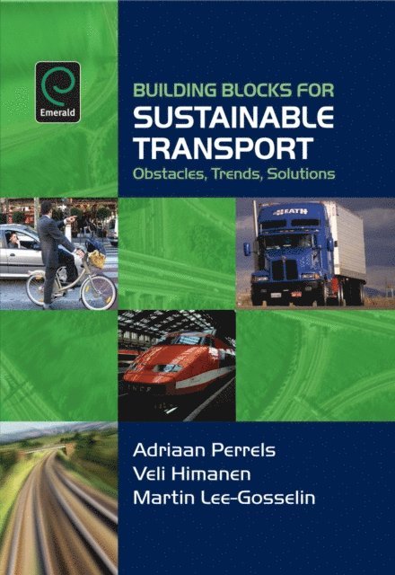 Adriaan Perrels, Martin Lee-Gosselin, Veli Himanen - Building Blocks for Sustainable Transport, E-bok