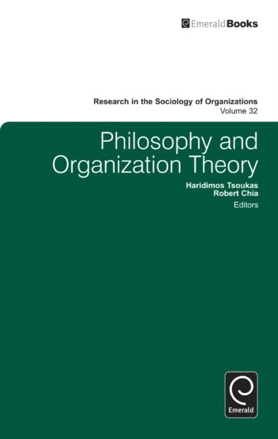 Robert Chia, Haridimos Tsoukas - Philosophy and Organization Theory, E-bok