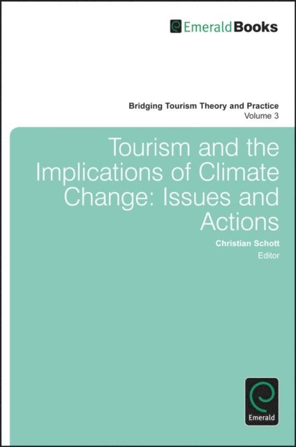 Christian Schott - Tourism and the Implications of Climate Change, E-bok