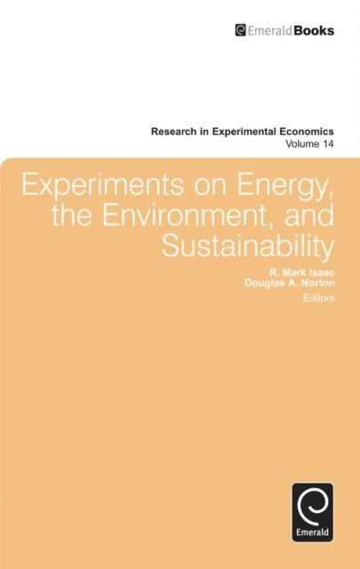 Douglas A. Norton, R. Mark Isaac - Experiments on Energy, the Environment, and Sustainability, E-bok