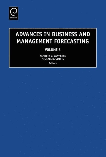 Michael D. Geurts, Kenneth D. Lawrence - Advances in Business and Management Forecasting, E-bok