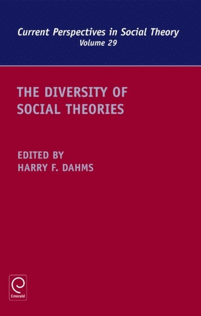 Harry F. Dahms - Diversity of Social Theories, E-bok