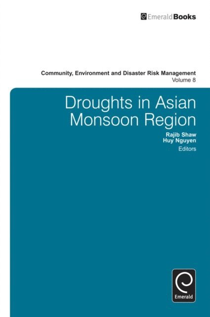 Huy Nguyen, Rajib Shaw - Droughts in Asian Monsoon Region, E-bok